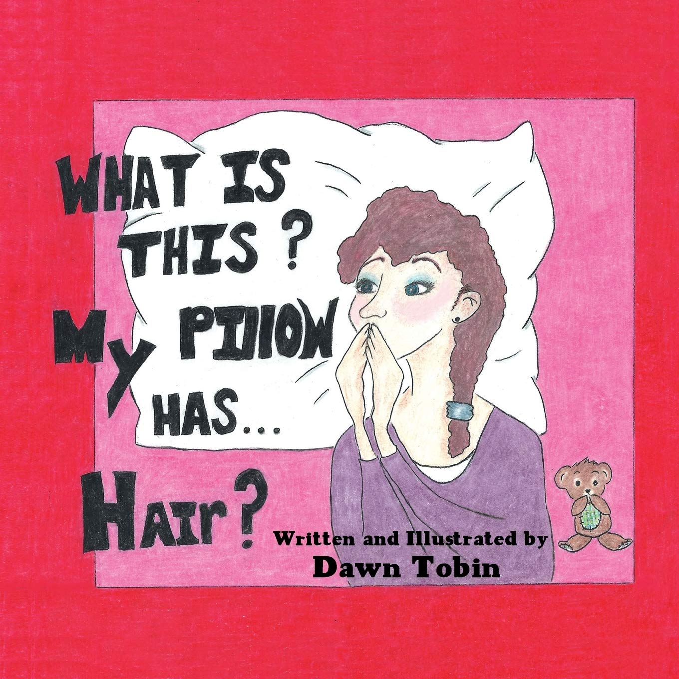 What Is This? My Pillow Has...Hair?